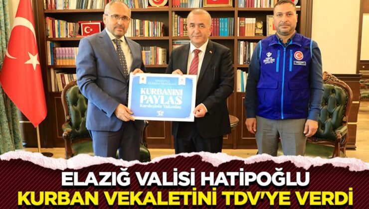 Elazığ Valisi Hatipoğlu, kurban vekaletini TDV’ye verdi