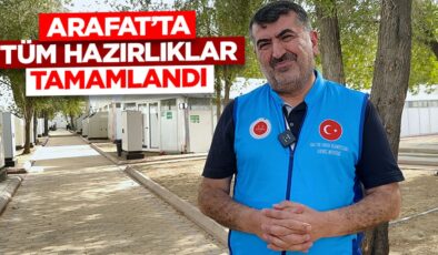 Arafat’ta tüm hazırlıklar tamamlandı