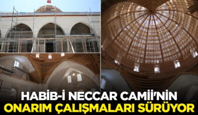 Depremde hasar alan Habib-i Neccar Camii’nin onarım çalışmaları sürüyor