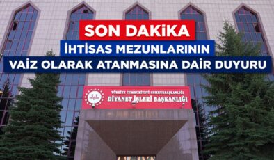 İhtisas mezunlarının vaiz olarak atanmasına dair duyuru
