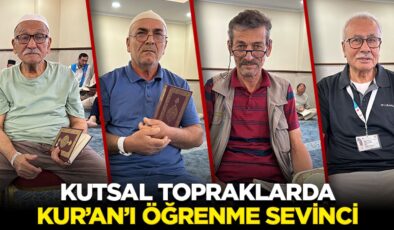 Kutsal topraklarda Kur’an’ı öğrenme sevinci