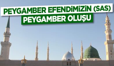 Peygamber Efendimizin (sas) Peygamber Oluşu (M. 610)