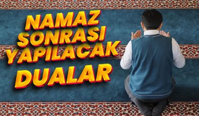 Namaz sonrası yapılacak dualar