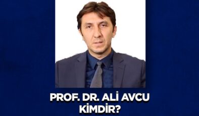 Prof. Dr. Ali Avcu Kimdir?