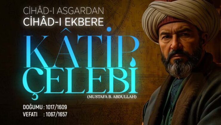 Cihad-ı Asgardan Cihad-ı Ekbere: Katip Çelebi