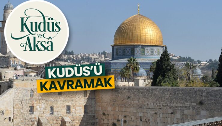 Kudüs’ü Kavramak