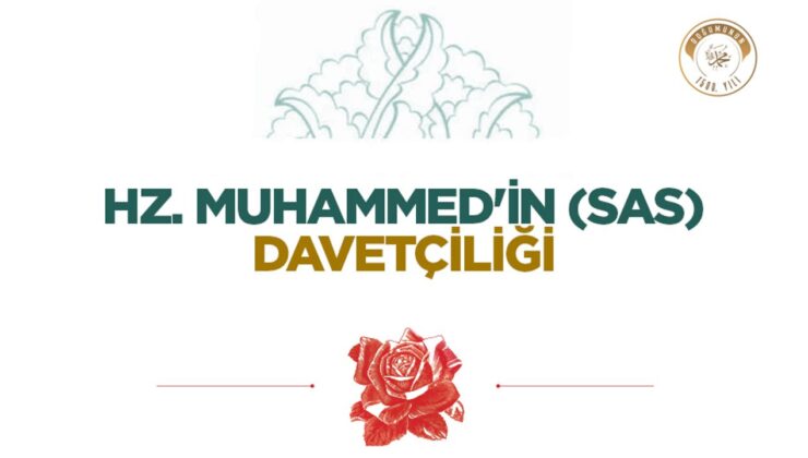 Hz. Muhammed’in (sas) Davetçiliği