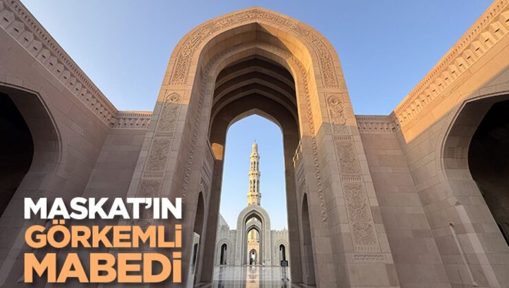 Maskat’ın görkemli mabedi