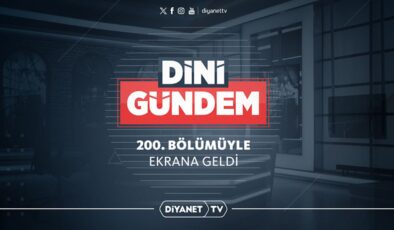 Dini Gündem 200. Bölümüyle ekrana geldi