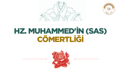 Hz. Muhammed’in (sas) Cömertliği