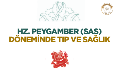 Hz. Peygamber (sas) Döneminde Tıp ve Sağlık
