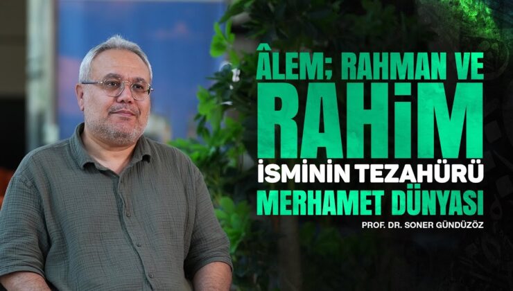 Alem; Rahman ve Rahim İsminin Tezahürü, Merhamet Dünyası