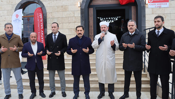 Hatay’da yeniden inşa edilen Gazze Şehitleri Camii dualarla açıldı