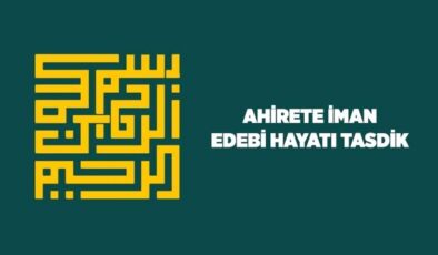Ahirete İman: Edebi Hayatı Tasdik