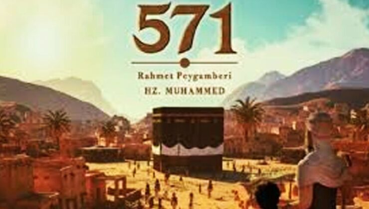 “571 Rahmet Peygamberi Hz. Muhammed” filmi 17 Nisan’da vizyona girecek