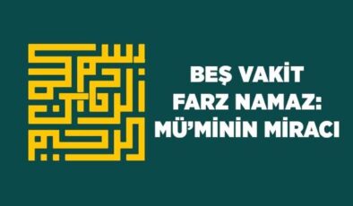 Beş Vakit Farz Namaz: Mü’minin Miracı