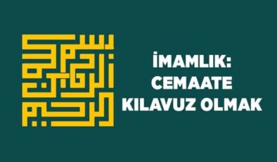 İmamlık: Cemaate Kılavuz Olmak