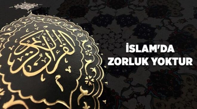 İslam’da zorluk yoktur