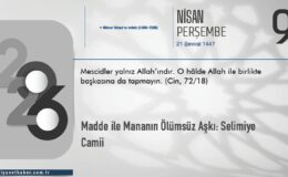 Madde ile Mananın Ölümsüz Aşkı: Selimiye Camii