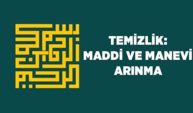 Temizlik: Maddi ve Manevi Arınma