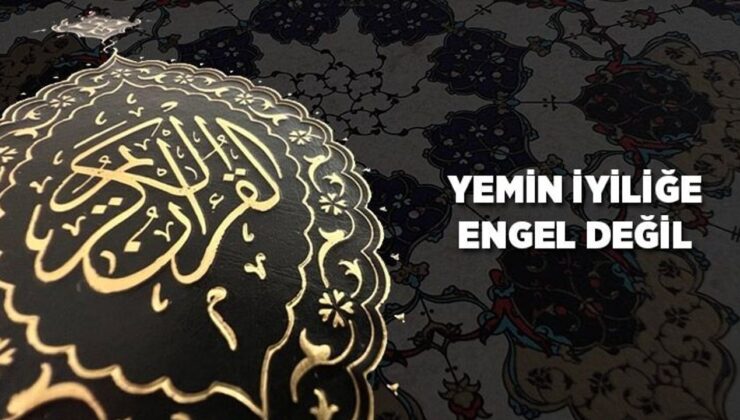 Yemin iyiliğe engel değil