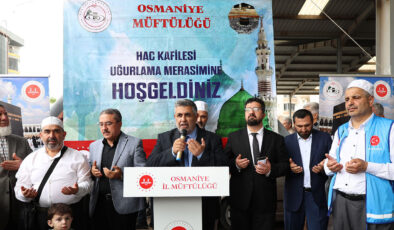Osmaniye’de hacı adayları dualarla uğurlandı